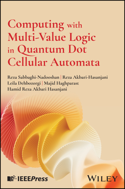 Knjiga Computing with Multi-Value Logic in Quantum Dot Cellular Automata Sabbaghi-Nadooshan