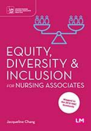 Kniha Equity, Diversity and Inclusion for Nursing Associates Jacqueline Chang