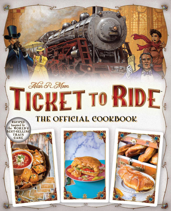 Carte Ticket To Ride The Official Cookbook Editors of Ulysses P