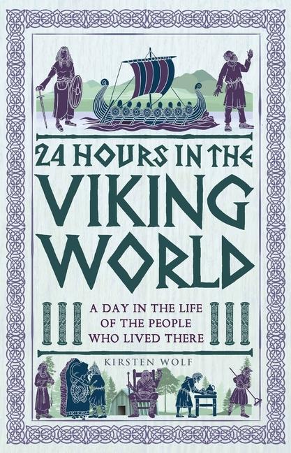 Kniha 24 Hours in the Viking World Kirsten Wolf