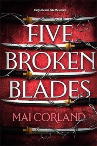 Könyv Five Broken Blades Mai Corland