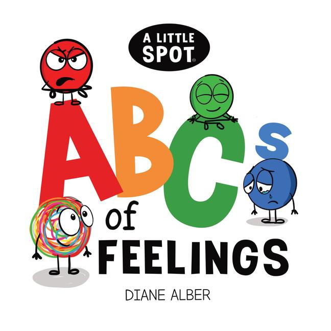 Kniha Little SPOT ABC's of Feelings Diane Alber