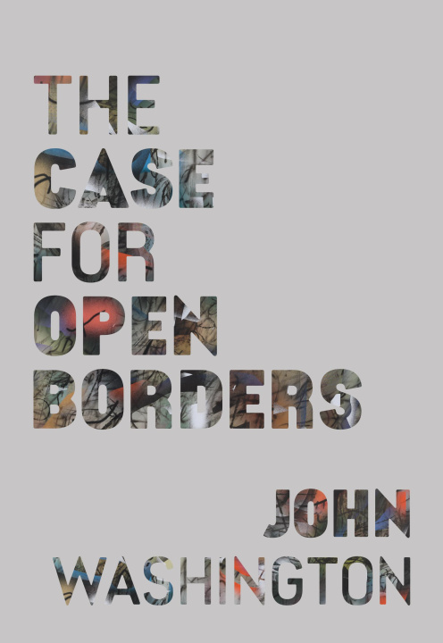 Knjiga Case for Open Borders John Washington