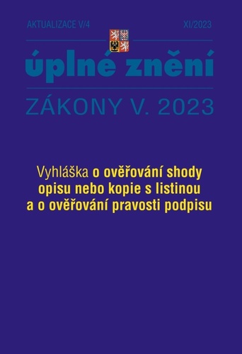 Knjiga Aktualizace 2023 V/4 - Vyhláška o ověřování shody opisu nebo kopie s listinou 