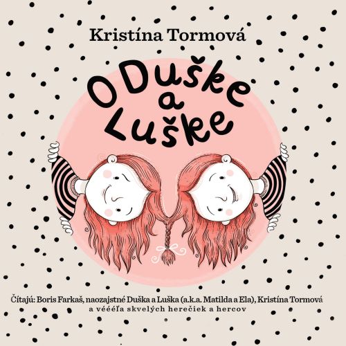 Livre O Duške a Luške - audiokniha Kristína Tormová