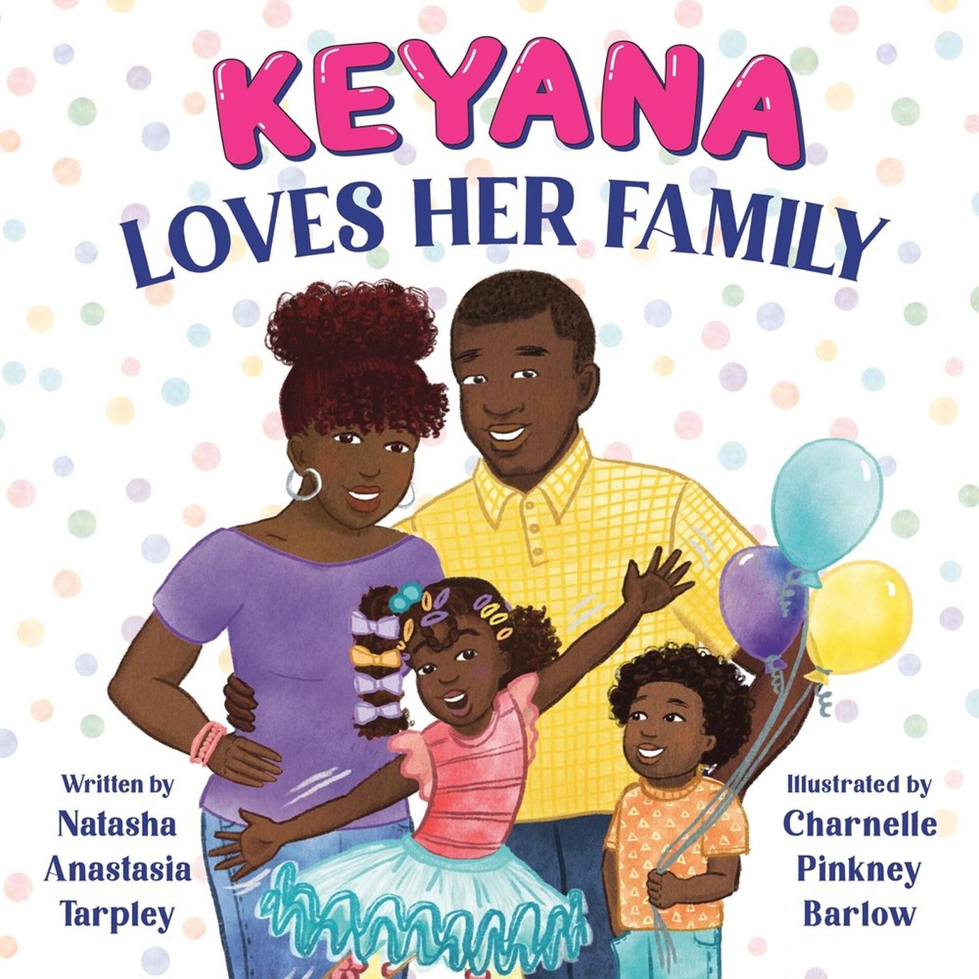 Kniha KEYANA LOVES HER FAMILY TARPLEY NATASHA ANASTASIA