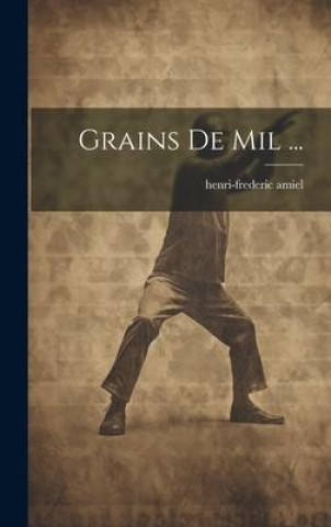 Buch Grains De Mil ... henri-frederic amiel
