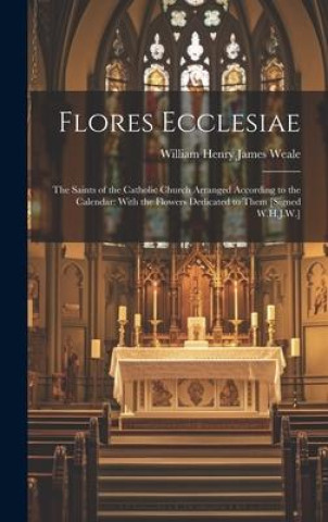 Knjiga Flores Ecclesiae William Henry James Weale