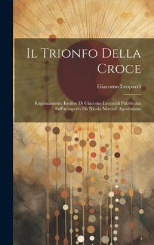 Książka Il Trionfo Della Croce Giacomo Leopardi