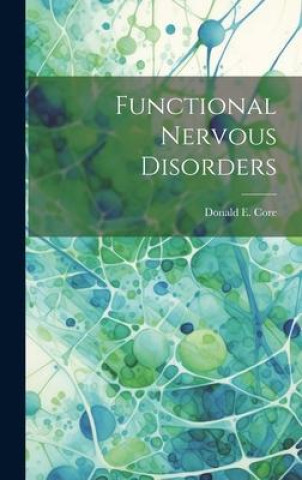 Buch Functional Nervous Disorders Donald E. Core