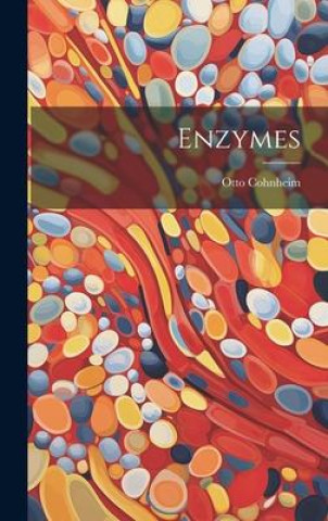 Knjiga Enzymes Otto Cohnheim