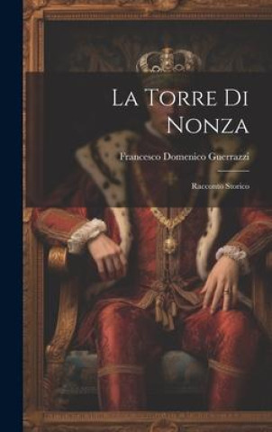 Knjiga La Torre Di Nonza Francesco Domenico Guerrazzi