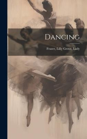 Knjiga Dancing Lilly Grove Frazer