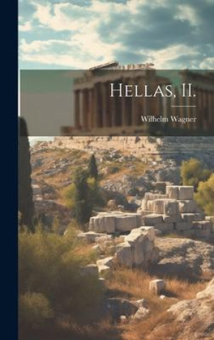 Knjiga Hellas, II. Wilhelm Wagner