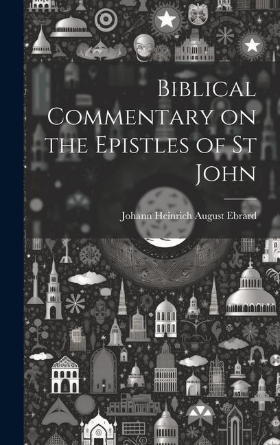 Carte Biblical Commentary on the Epistles of St John 
