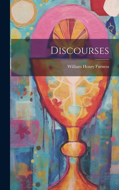 Knjiga Discourses William Henry Furness
