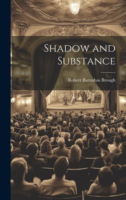 Knjiga Shadow and Substance Robert Barnabas Brough