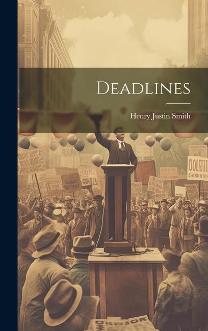 Knjiga Deadlines Henry Justin Smith