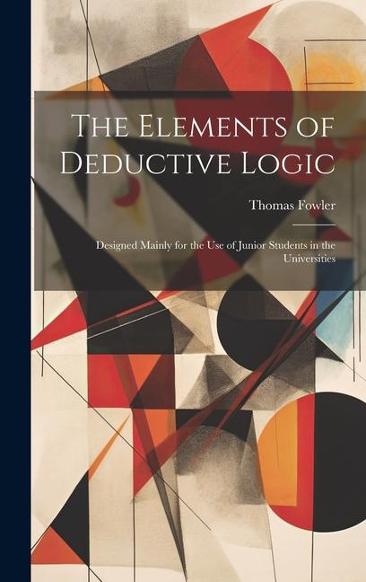 Knjiga The Elements of Deductive Logic Thomas Fowler
