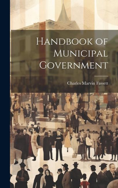 Kniha Handbook of Municipal Government 