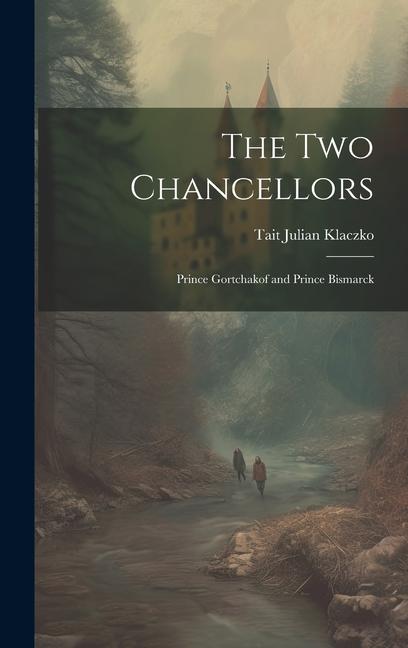 Knjiga The Two Chancellors Julian Klaczko Tait