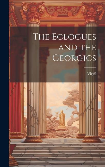 Knjiga The Eclogues and the Georgics Virgil