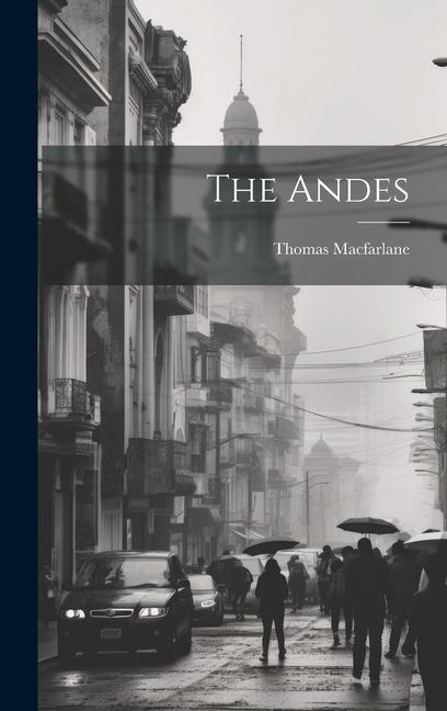 Libro The Andes Thomas Macfarlane