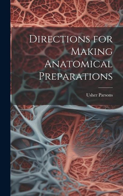 Buch Directions for Making Anatomical Preparations 