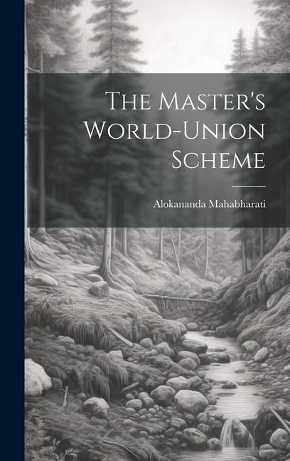 Knjiga The Master's World-Union Scheme Alokananda Mahabharati