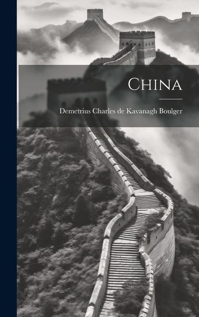 Knjiga China Demetrius Charles de Kavanagh Boulger
