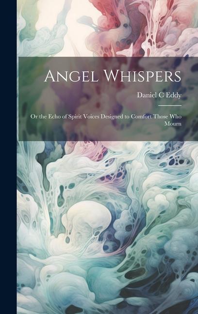 Knjiga Angel Whispers [microform] Daniel C Eddy