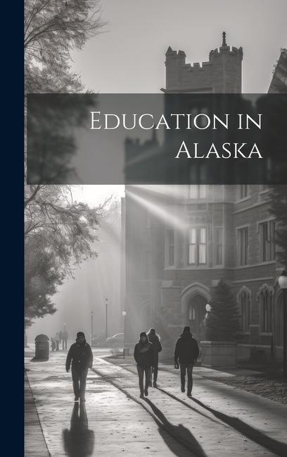 Knjiga Education in Alaska Anonymous