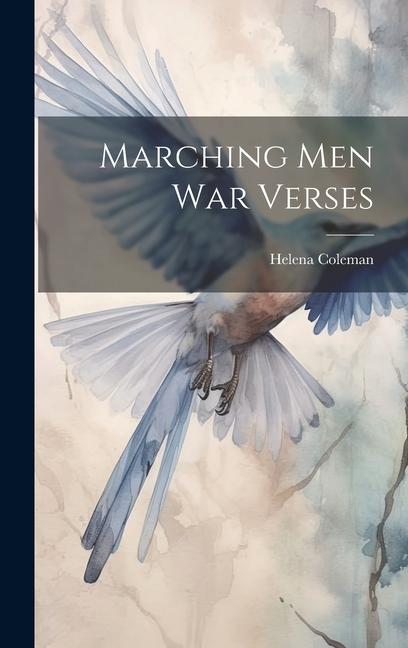Knjiga Marching Men War Verses Helena Coleman