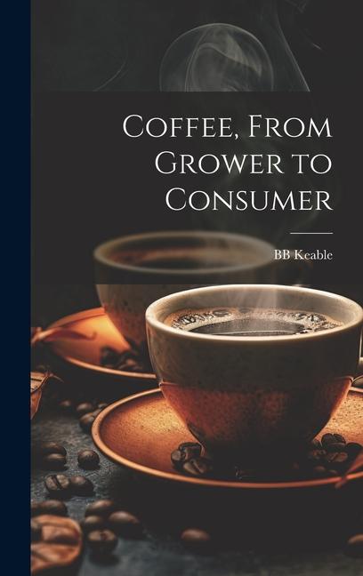 Kniha Coffee, From Grower to Consumer 