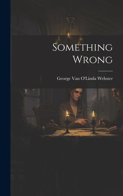 Knjiga Something Wrong George Van O'Linda Webster