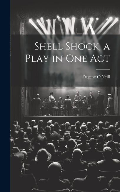 Knjiga Shell Shock, a Play in one Act Eugene O'Neill