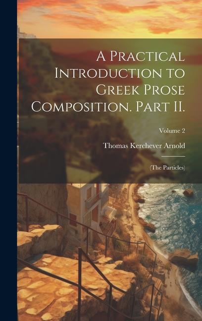 Knjiga A Practical Introduction to Greek Prose Composition. Part II. 