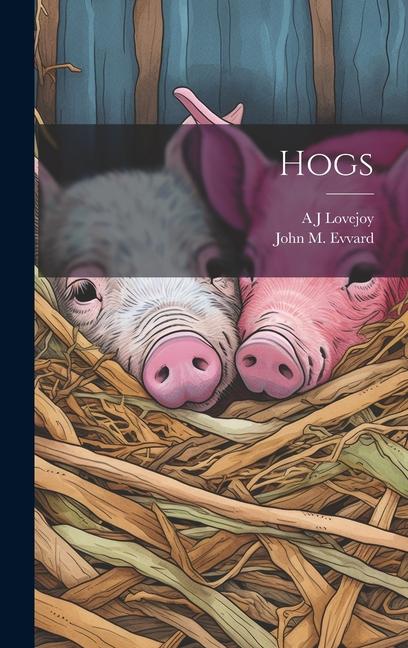Knjiga Hogs John M Evvard