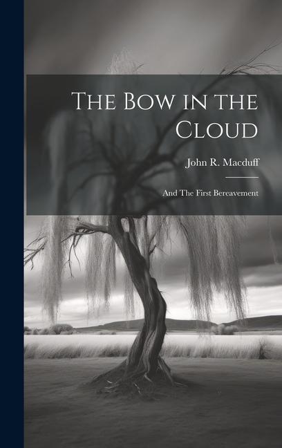 Knjiga The bow in the Cloud John R. 1818-1895 Macduff