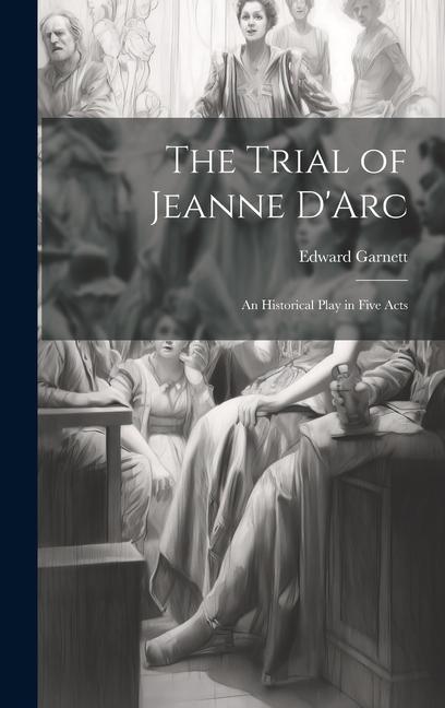 Knjiga The Trial of Jeanne D'Arc Edward Garnett