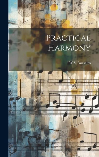 Knjiga Practical Harmony W S. 1823-1895 Rockstro