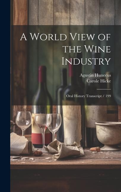 Carte A World View of the Wine Industry Agustin Huneeus