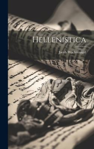 Knjiga Hellenistica Wackernagel Jacob 1853-1938
