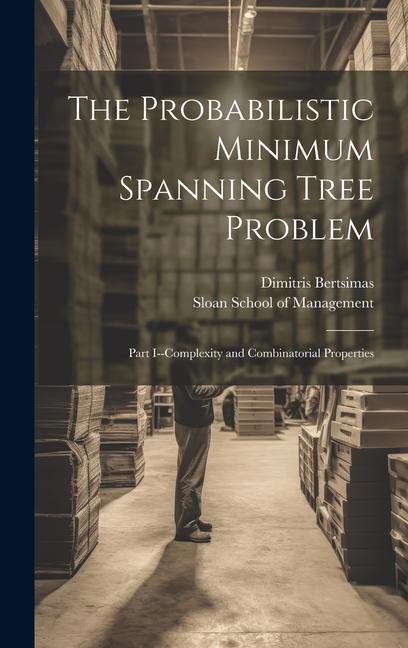 Knjiga The Probabilistic Minimum Spanning Tree Problem Dimitris Bertsimas