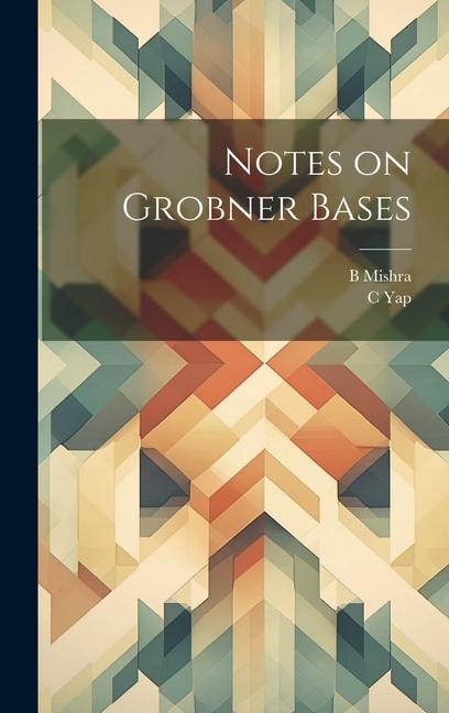 Knjiga Notes on Grobner Bases C. Yap