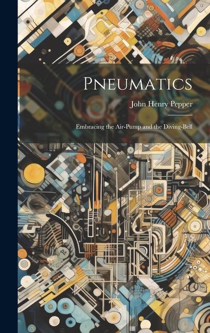 Knjiga Pneumatics John Henry Pepper