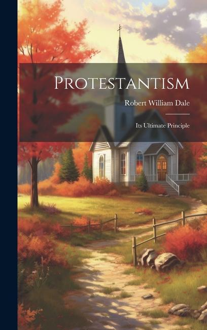 Knjiga Protestantism Robert William Dale