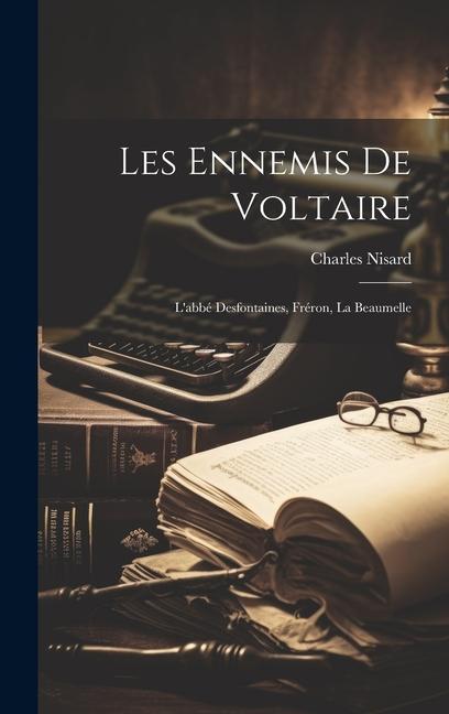 Knjiga Les Ennemis De Voltaire Charles Nisard