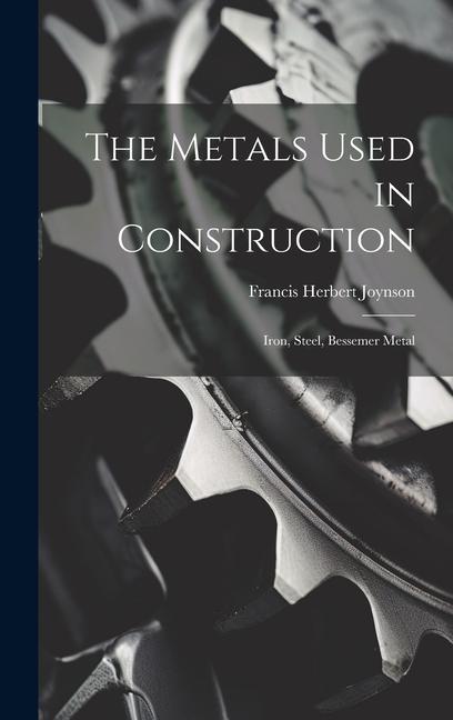 Knjiga The Metals Used in Construction Francis Herbert Joynson