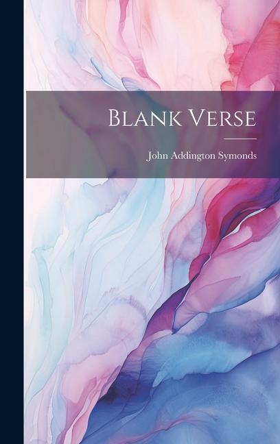 Knjiga Blank Verse John Addington Symonds